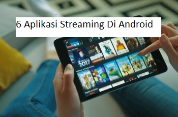 6 Aplikasi Streaming Di Android